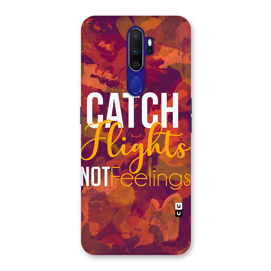 Catch Flights Not Feelings Back Case for Oppo A9 (2020)