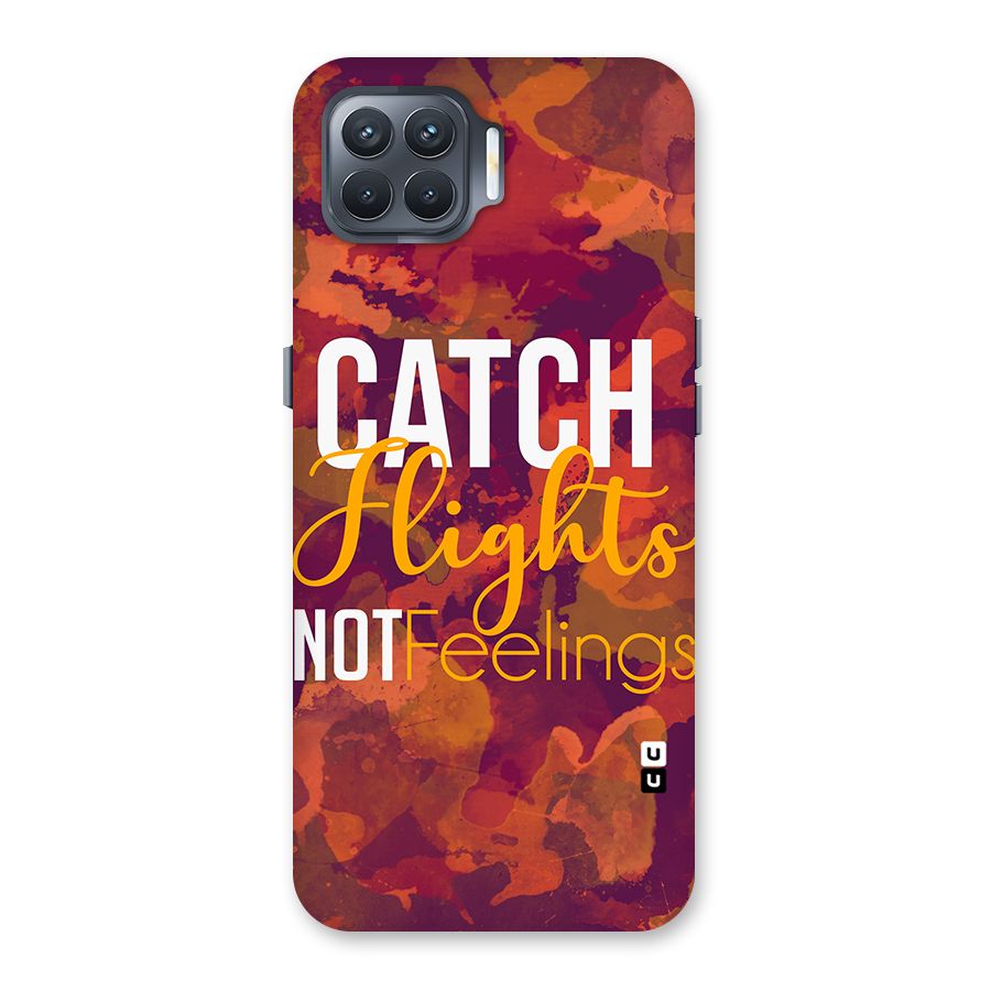 Catch Flights Not Feelings Back Case for Oppo F17 Pro