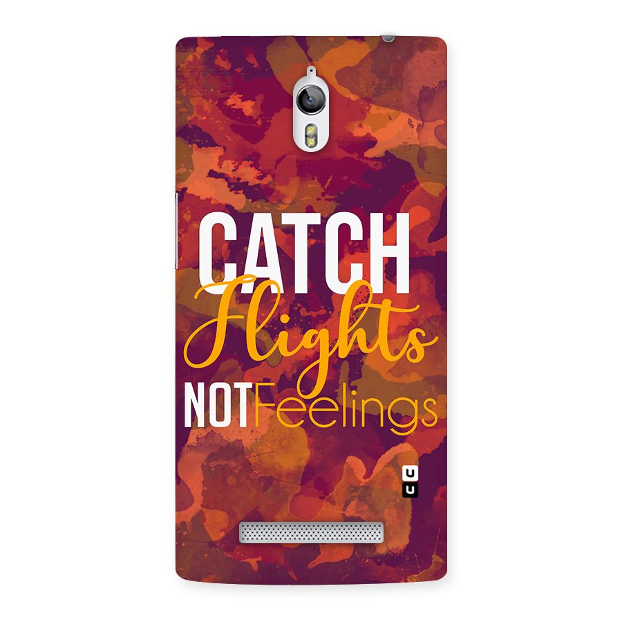 Catch Flights Not Feelings Back Case for Oppo Find 7