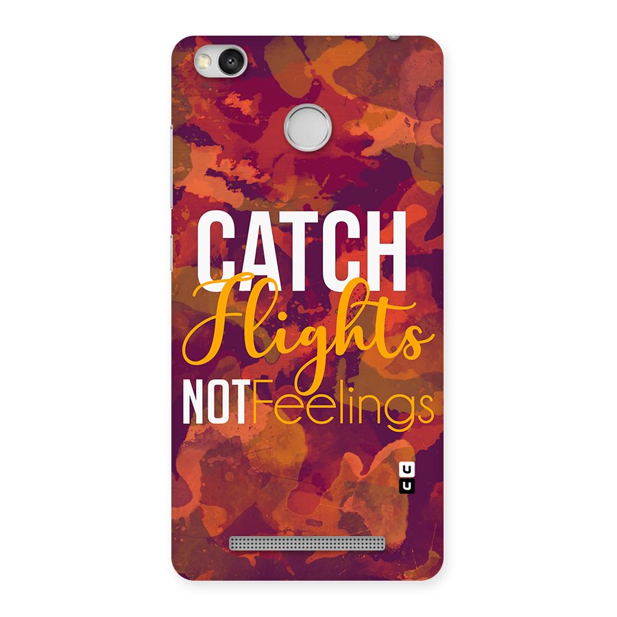 Catch Flights Not Feelings Back Case for Redmi 3S Prime