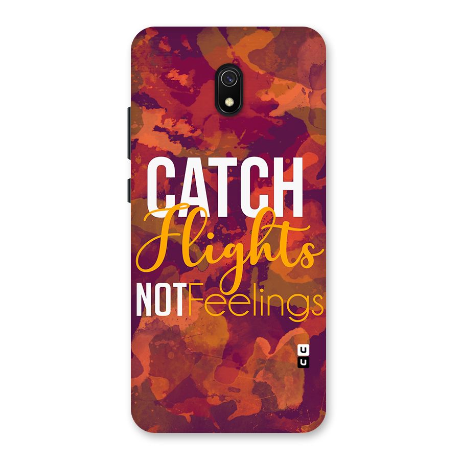 Catch Flights Not Feelings Back Case for Redmi 8A