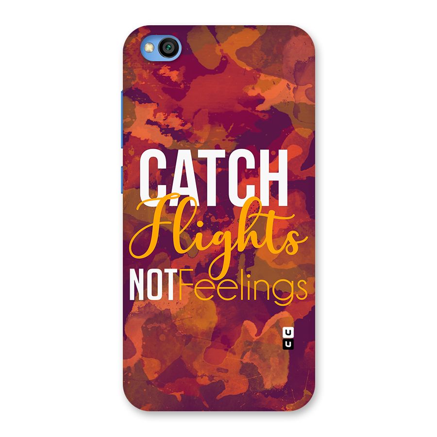 Catch Flights Not Feelings Back Case for Redmi Go