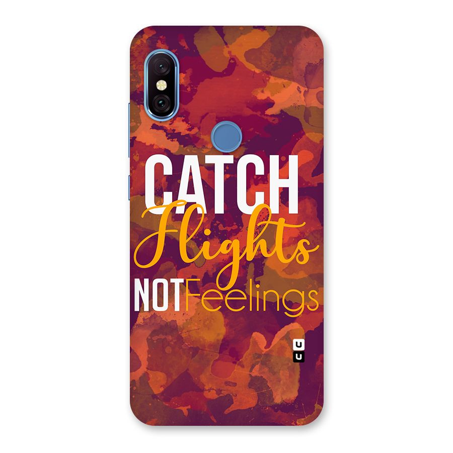 Catch Flights Not Feelings Back Case for Redmi Note 6 Pro