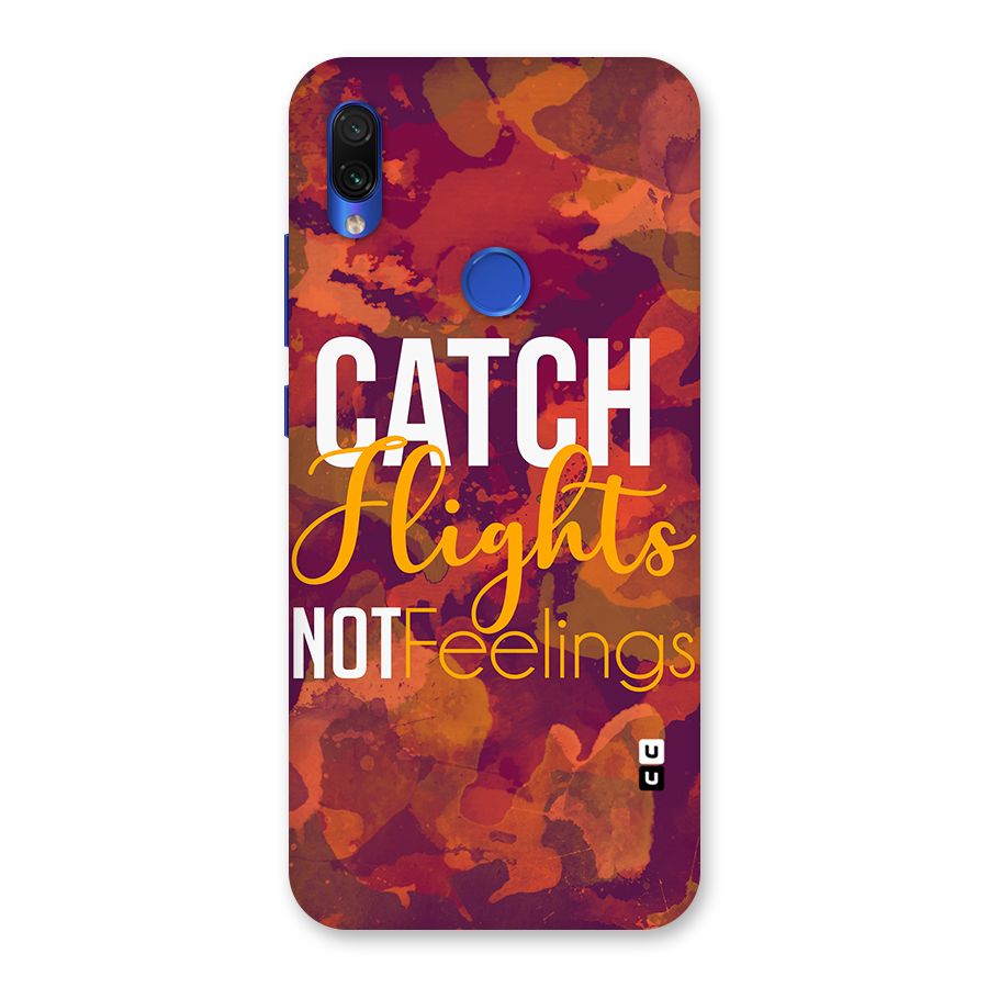Catch Flights Not Feelings Back Case for Redmi Note 7S