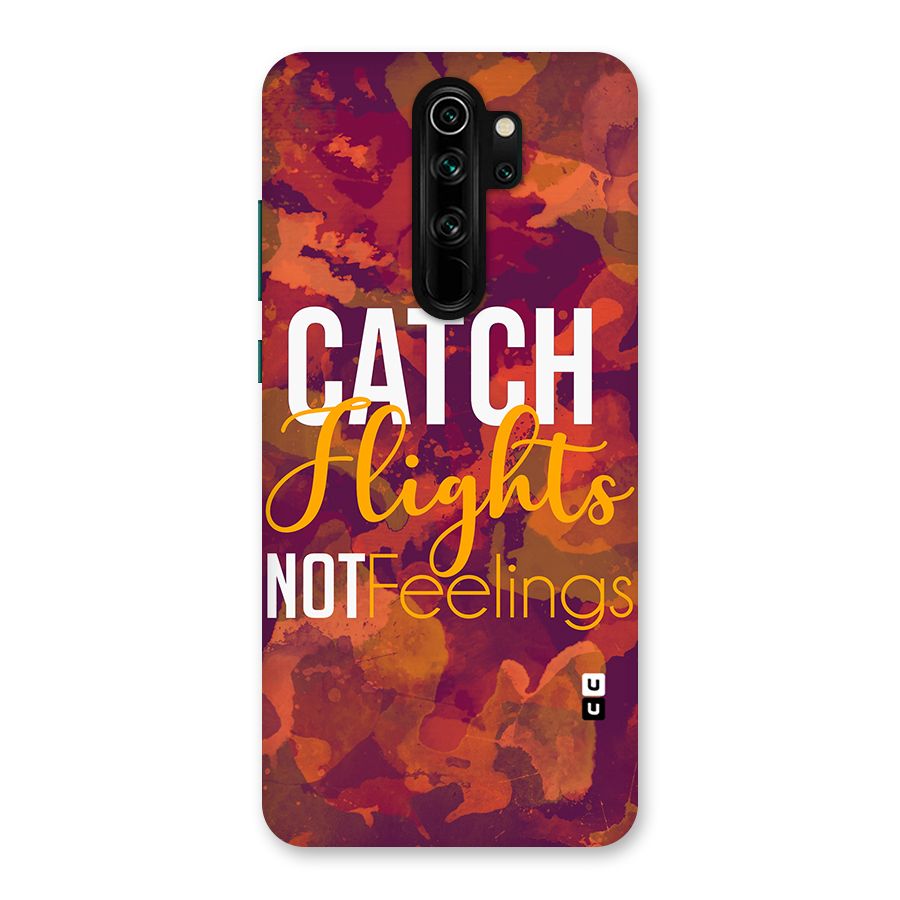 Catch Flights Not Feelings Back Case for Redmi Note 8 Pro