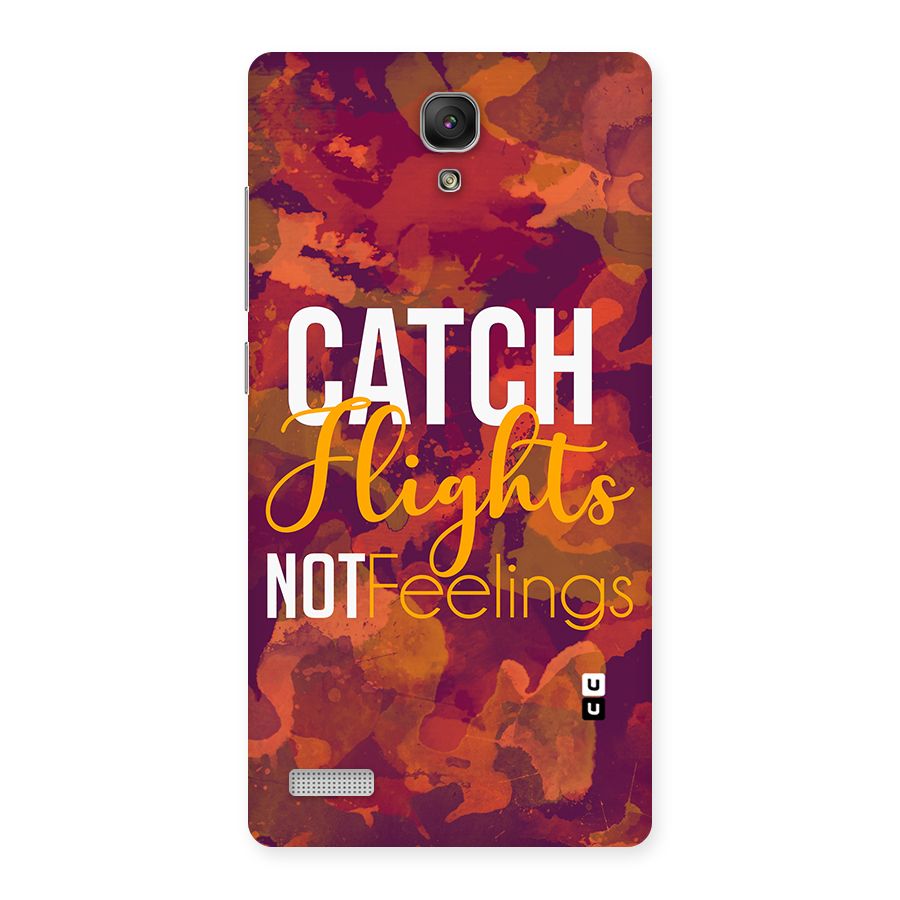 Catch Flights Not Feelings Back Case for Redmi Note Prime