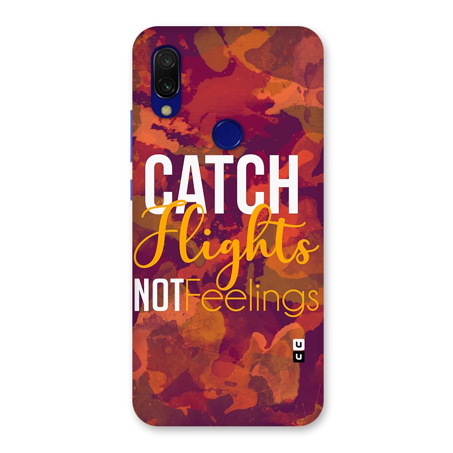 Catch Flights Not Feelings Back Case for Redmi Y3