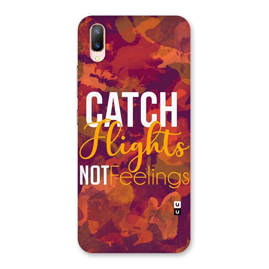 Catch Flights Not Feelings Back Case for Vivo V11 Pro