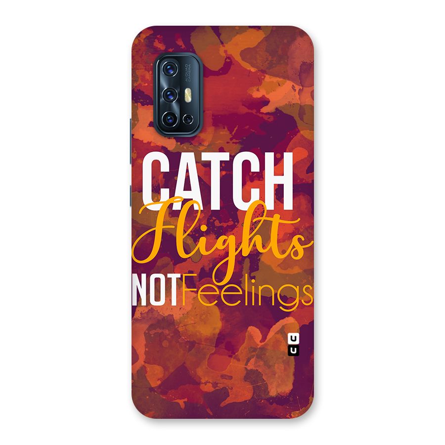Catch Flights Not Feelings Back Case for Vivo V17