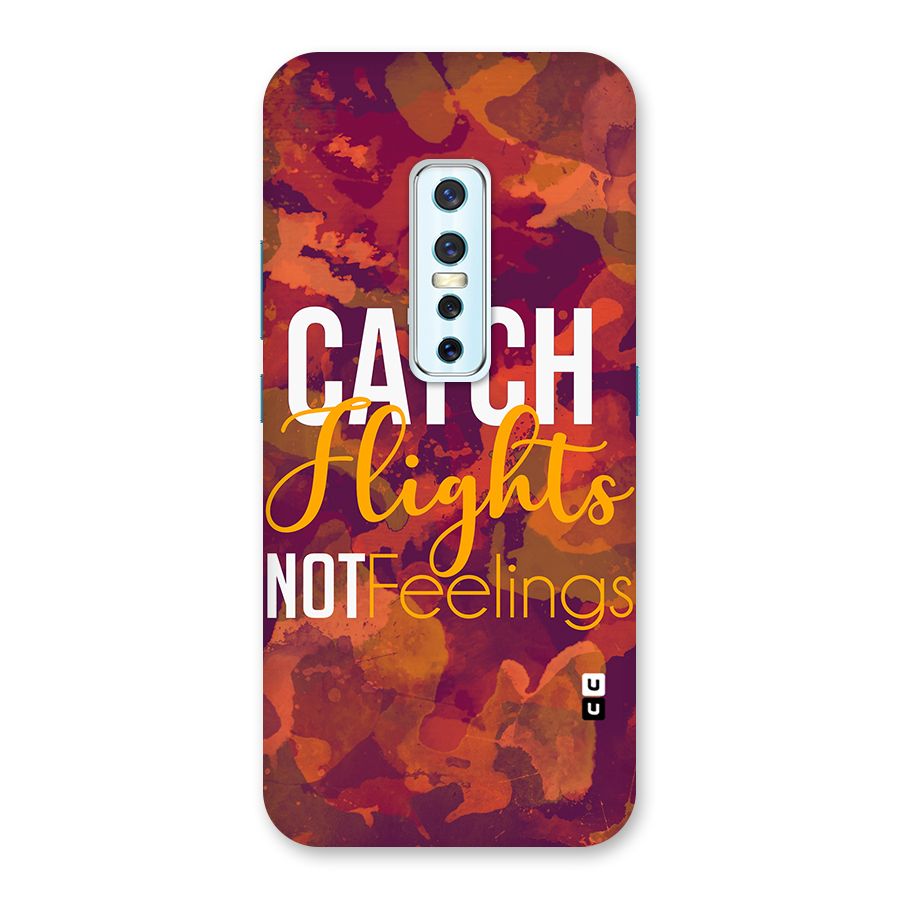 Catch Flights Not Feelings Back Case for Vivo V17 Pro