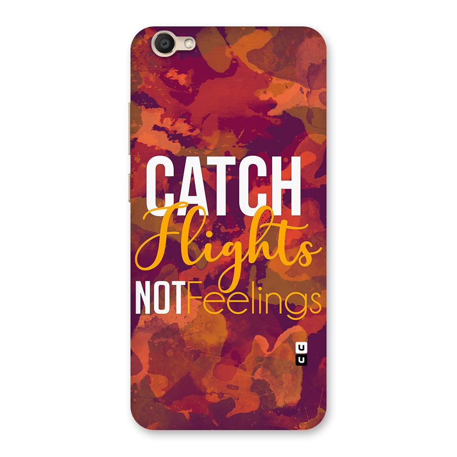 Catch Flights Not Feelings Back Case for Vivo V5