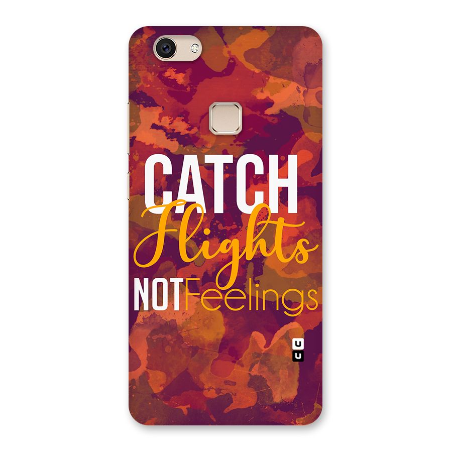 Catch Flights Not Feelings Back Case for Vivo V7