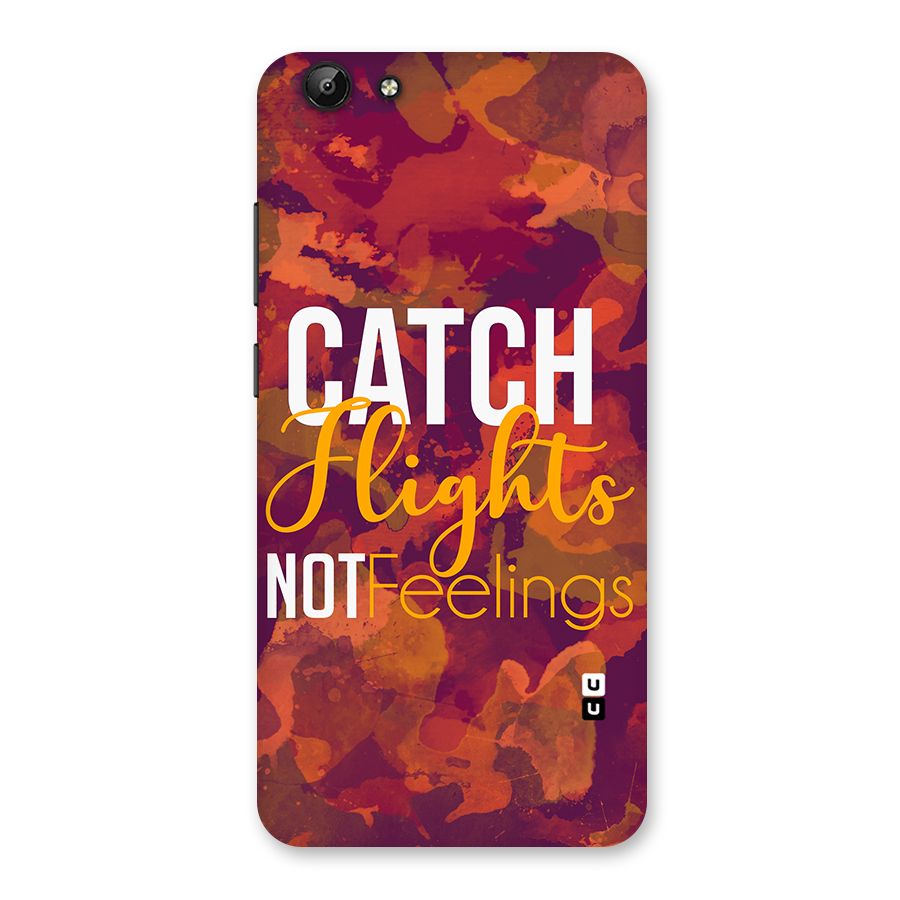 Catch Flights Not Feelings Back Case for Vivo Y69