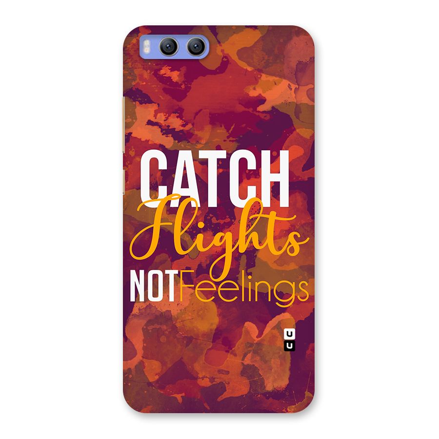 Catch Flights Not Feelings Back Case for Xiaomi Mi 6