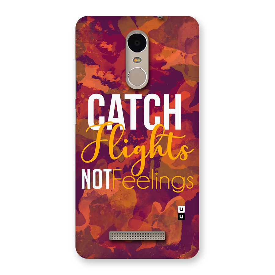 Catch Flights Not Feelings Back Case for Xiaomi Redmi Note 3