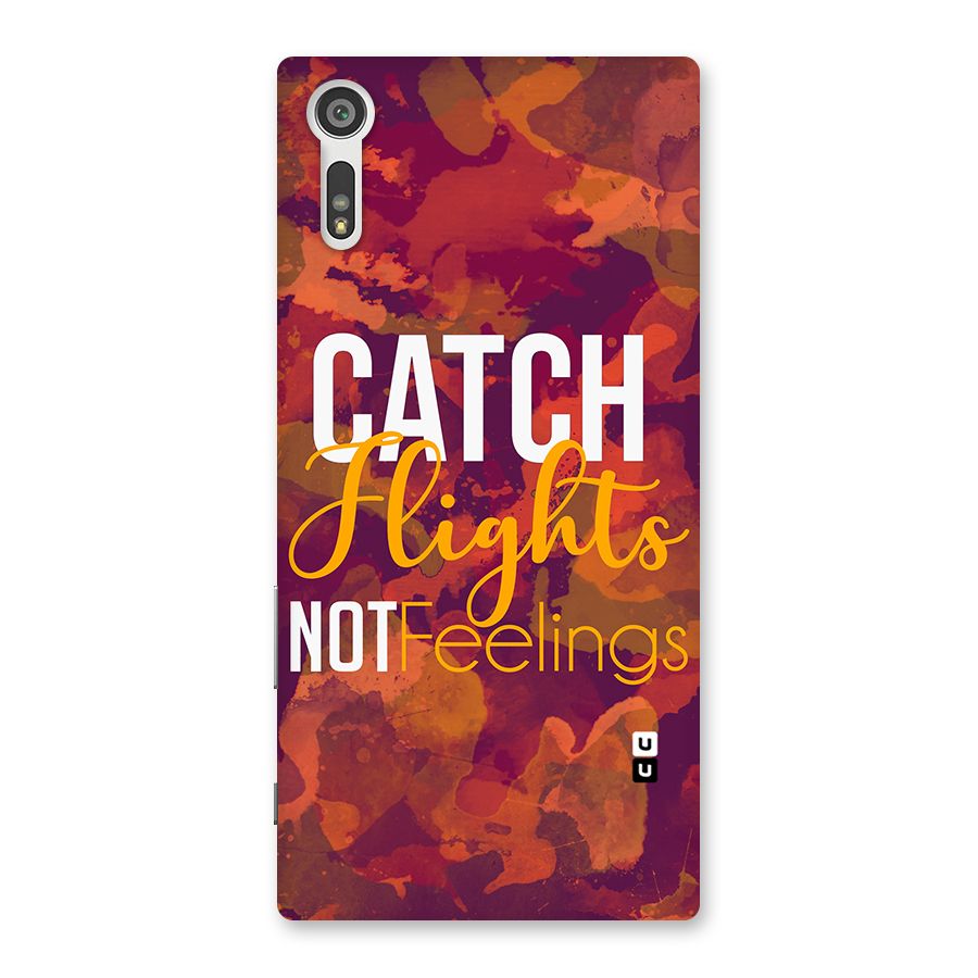 Catch Flights Not Feelings Back Case for Xperia XZ