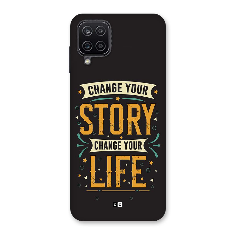 Change Your Life Back Case for Galaxy A12