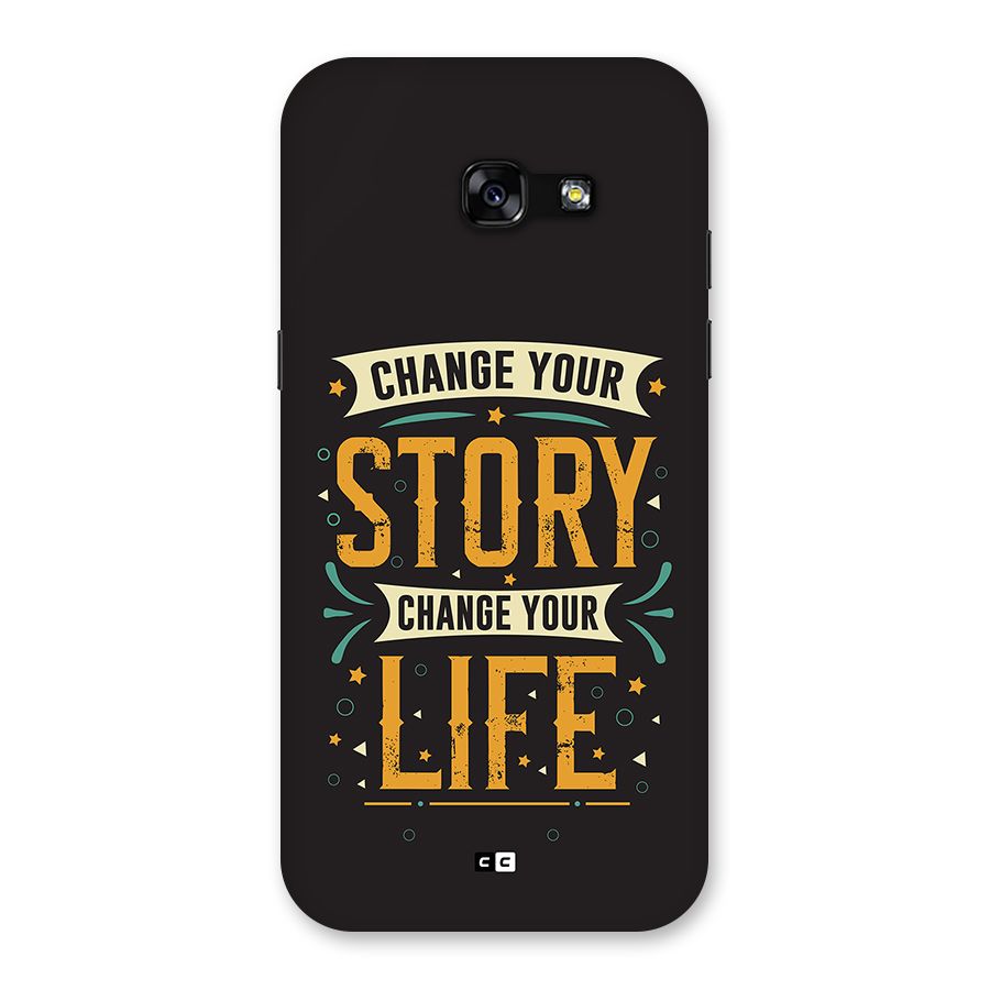Change Your Life Back Case for Galaxy A5 2017