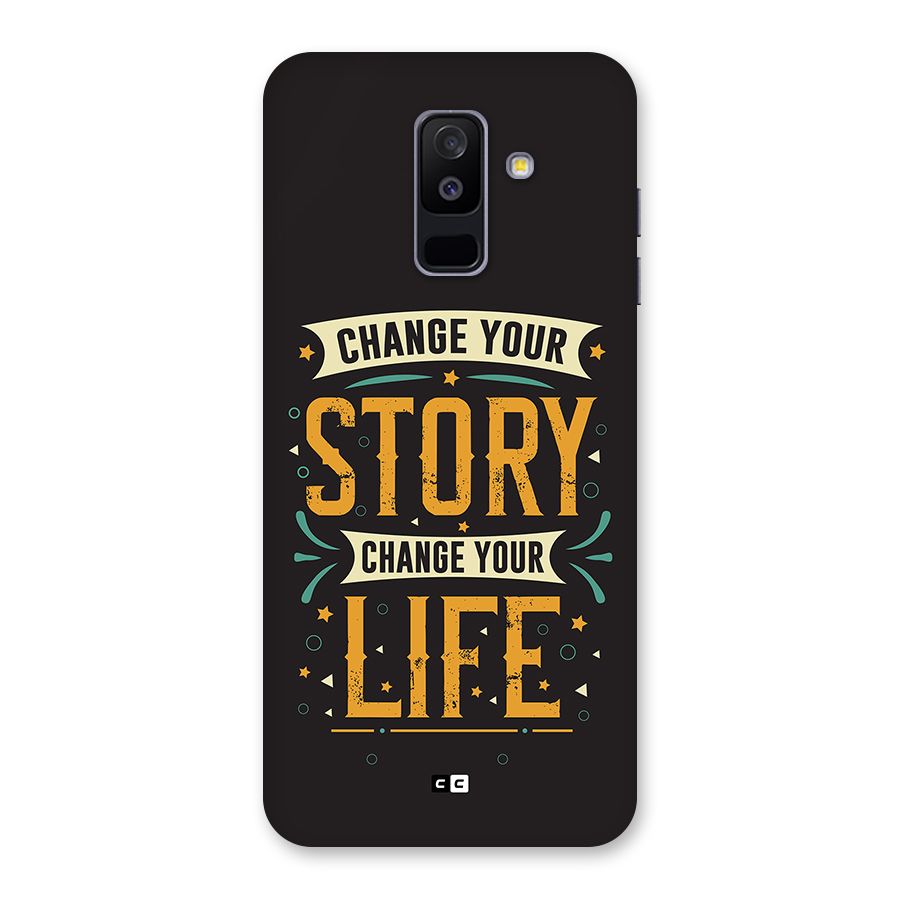 Change Your Life Back Case for Galaxy A6 Plus