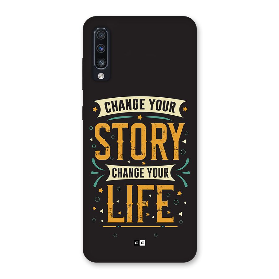Change Your Life Back Case for Galaxy A70