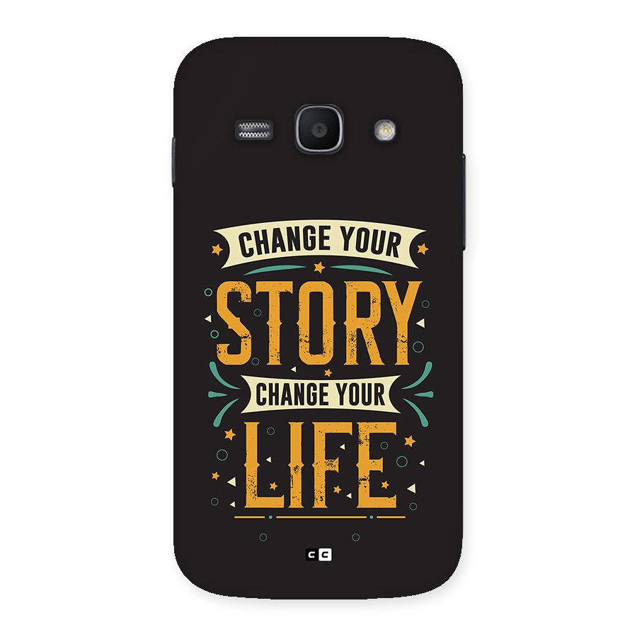 Change Your Life Back Case for Galaxy Ace3