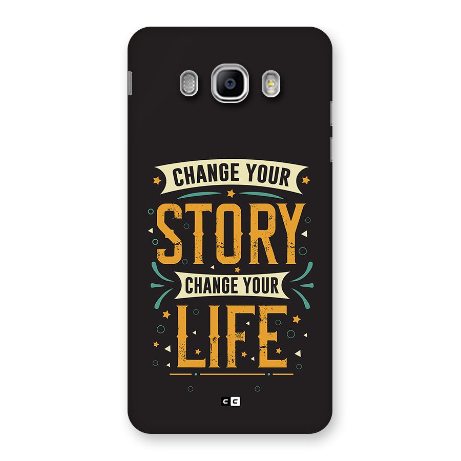 Change Your Life Back Case for Galaxy J5 2016