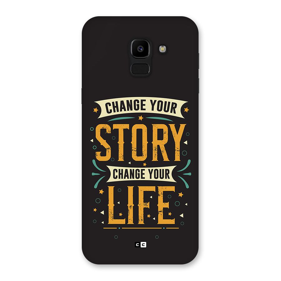 Change Your Life Back Case for Galaxy J6