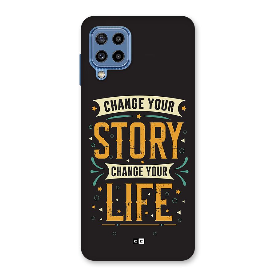 Change Your Life Back Case for Galaxy M32
