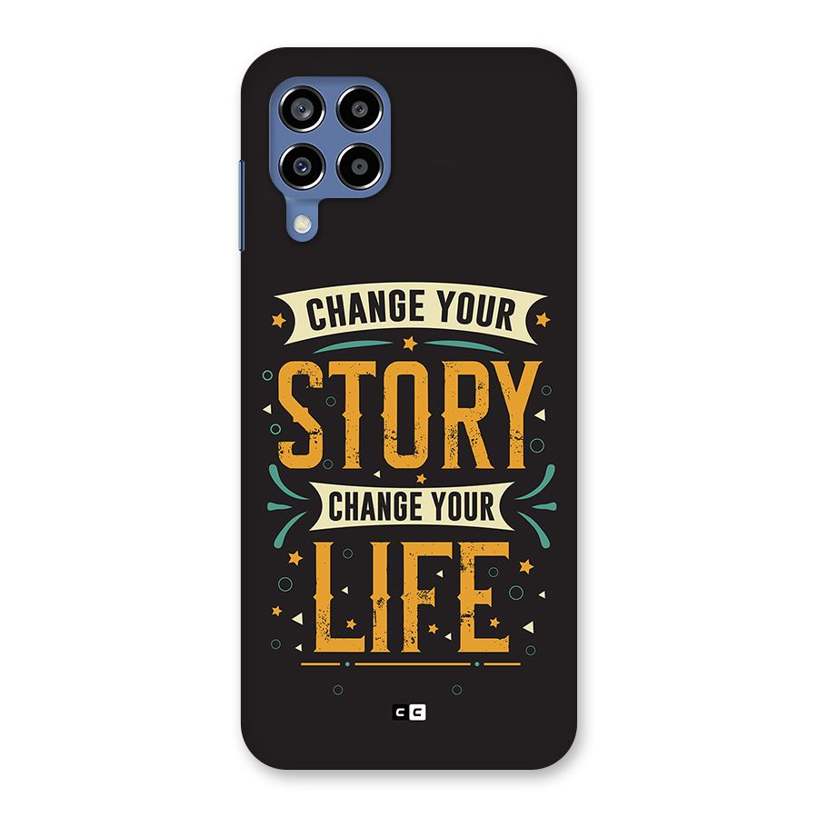 Change Your Life Back Case for Galaxy M53 5G