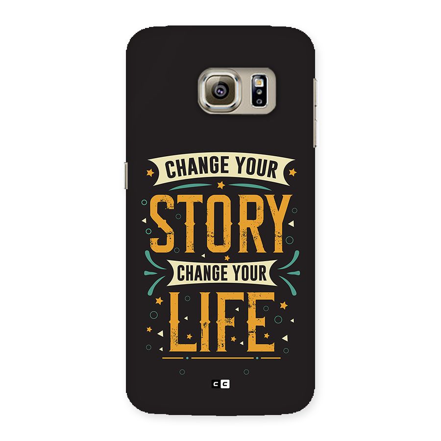 Change Your Life Back Case for Galaxy S6 Edge Plus