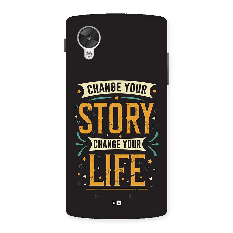 Change Your Life Back Case for Google Nexus 5