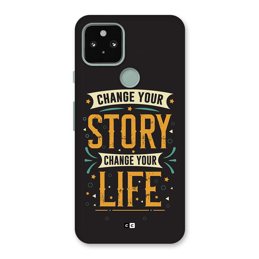 Change Your Life Back Case for Google Pixel 5
