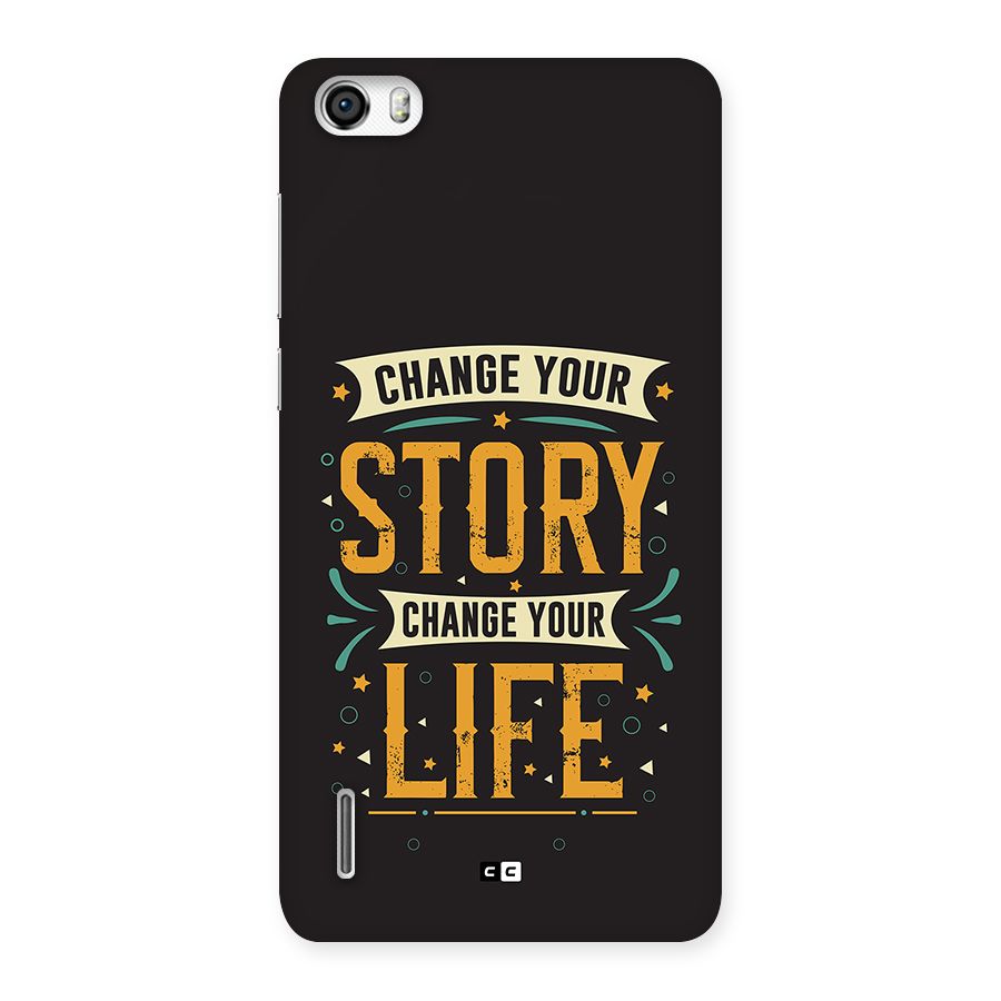 Change Your Life Back Case for Honor 6