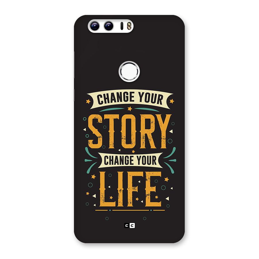 Change Your Life Back Case for Honor 8