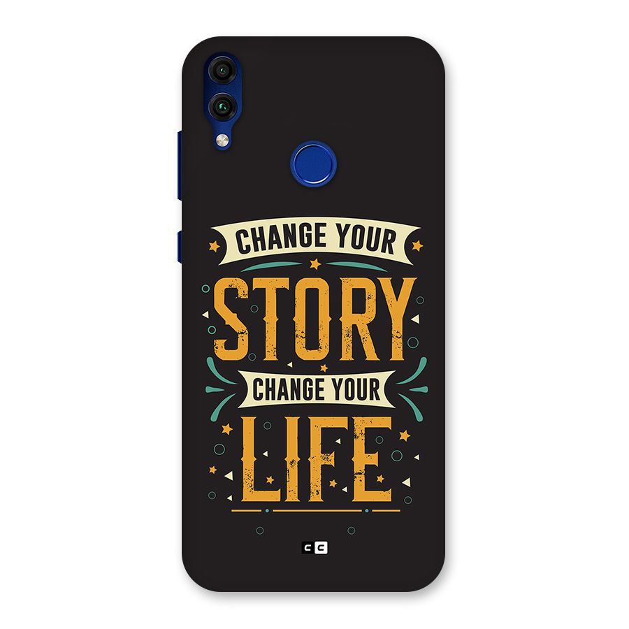Change Your Life Back Case for Honor 8C