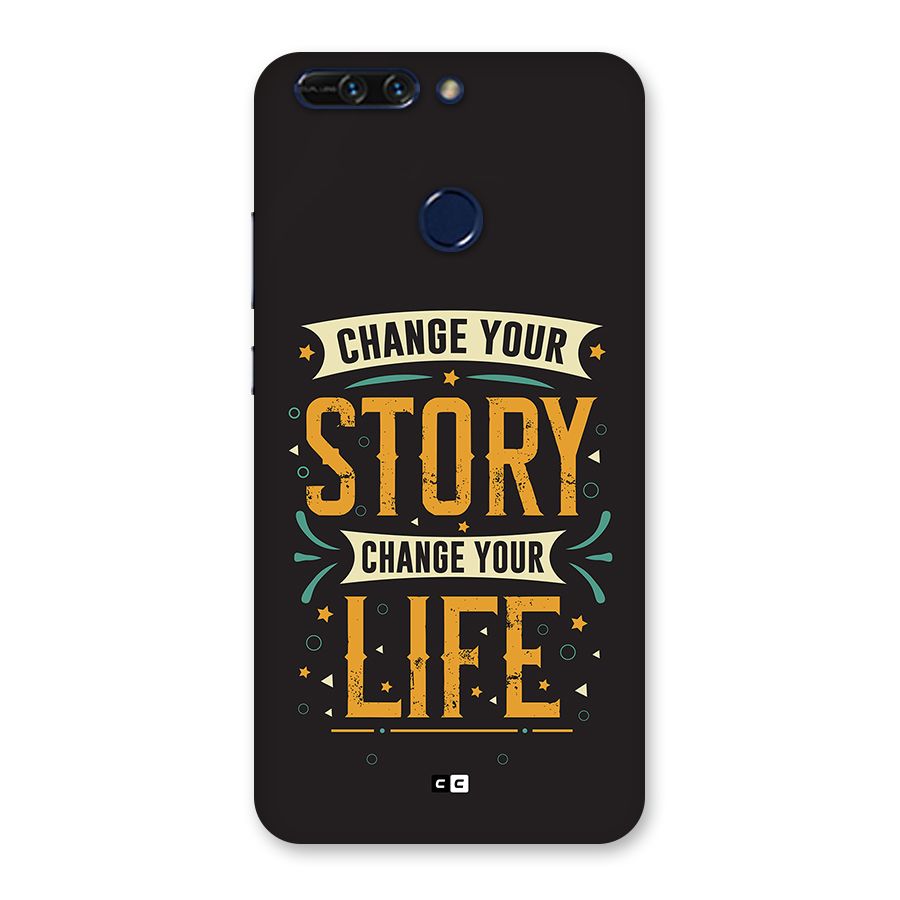 Change Your Life Back Case for Honor 8 Pro