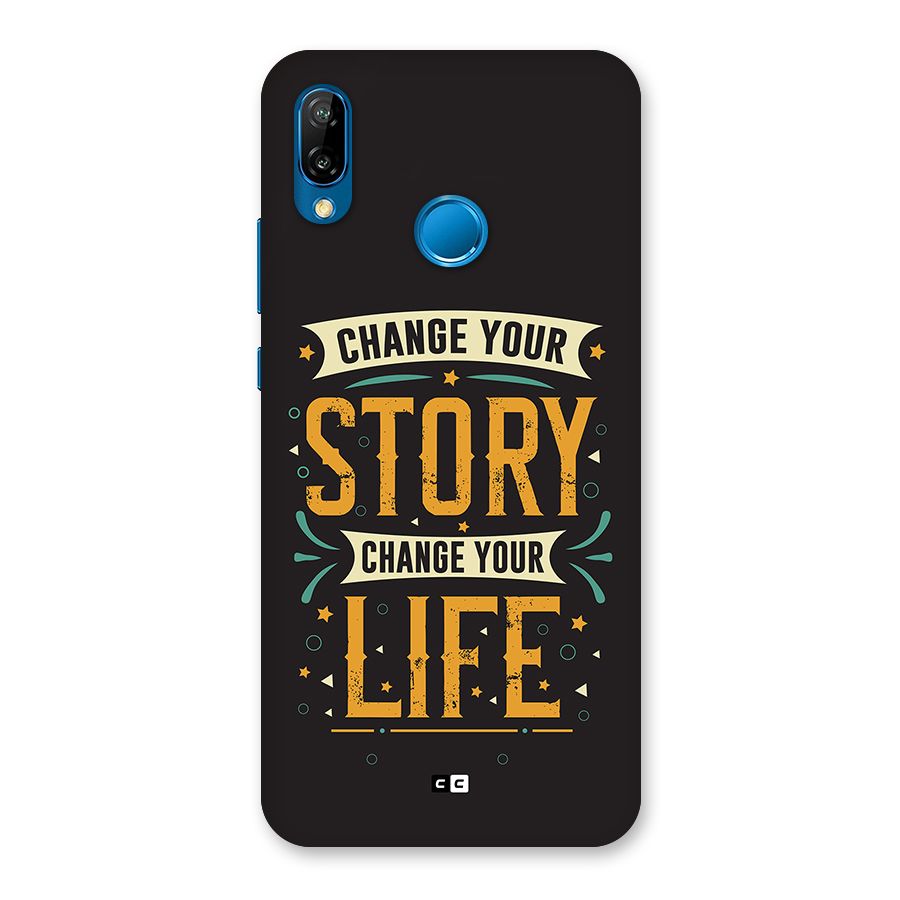 Change Your Life Back Case for Huawei P20 Lite