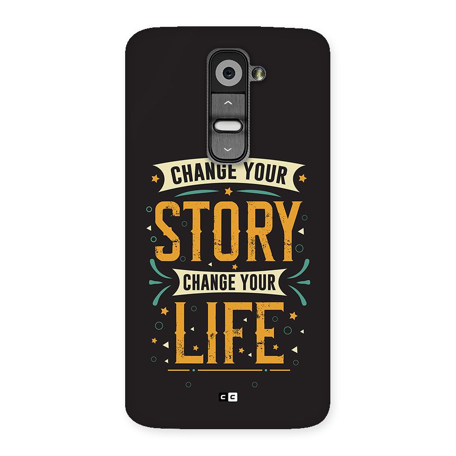 Change Your Life Back Case for LG G2