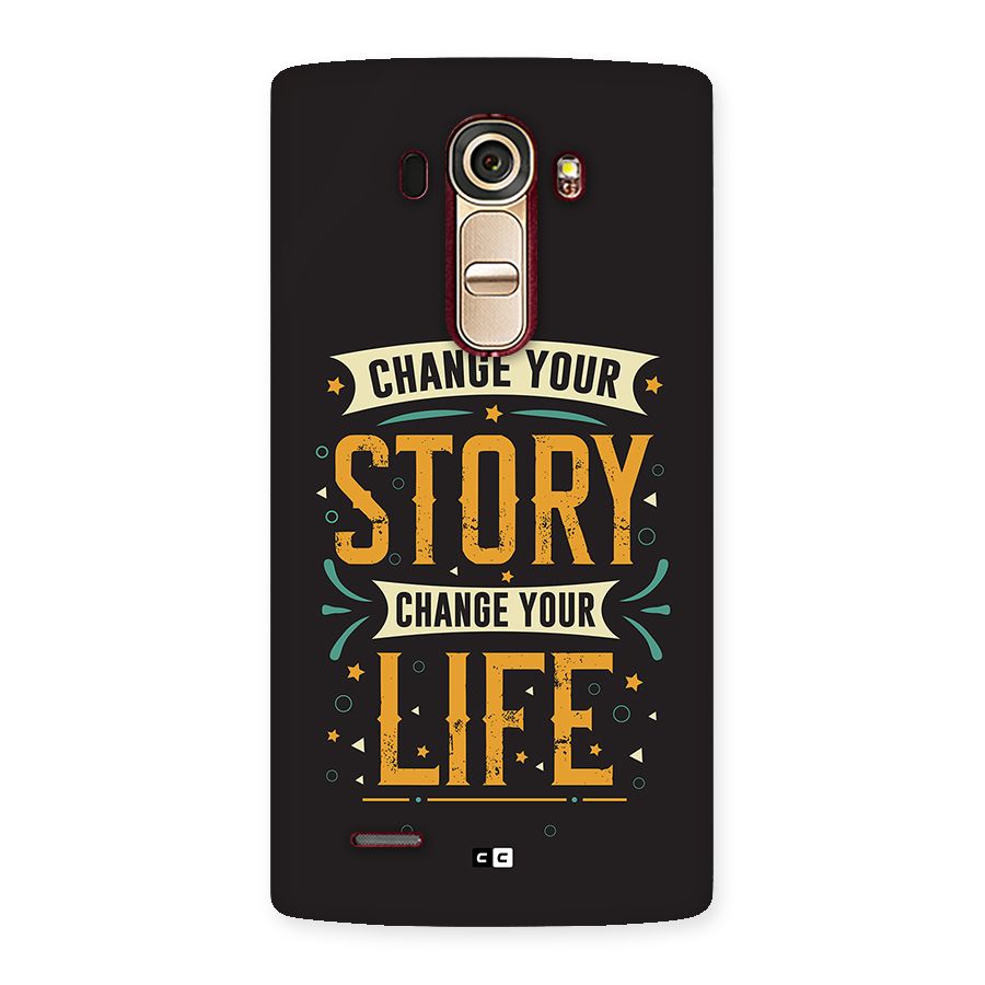 Change Your Life Back Case for LG G4