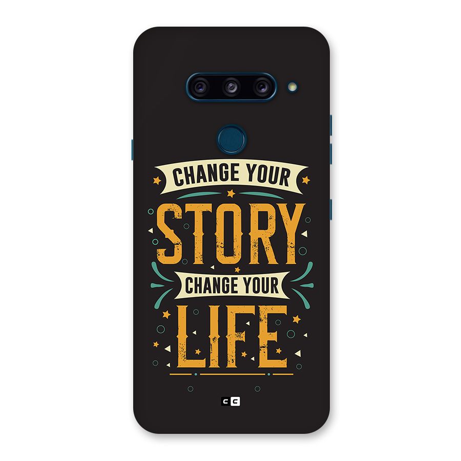 Change Your Life Back Case for LG  V40 ThinQ