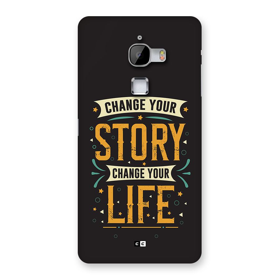 Change Your Life Back Case for LeTV Le Max