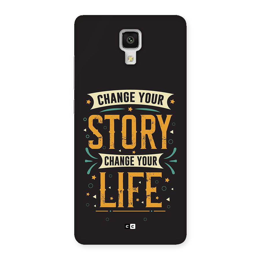 Change Your Life Back Case for Mi4