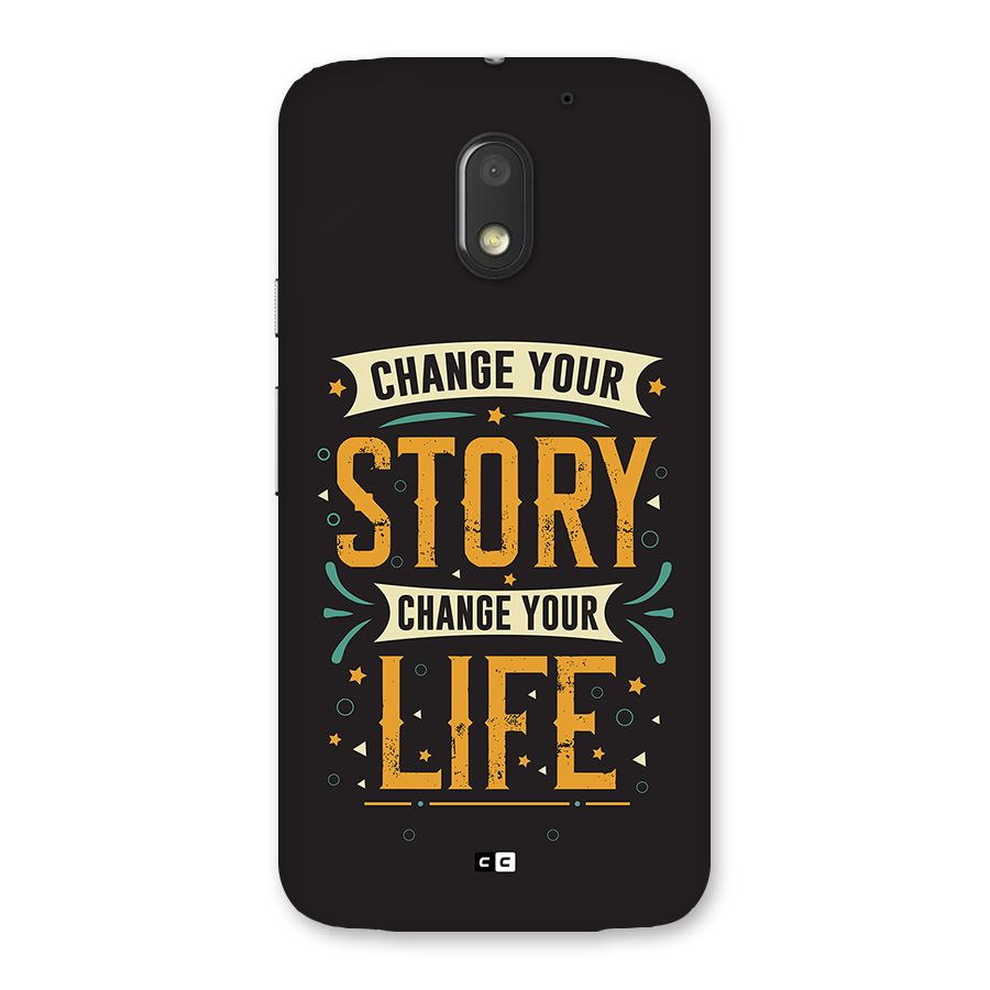 Change Your Life Back Case for Moto E3 Power