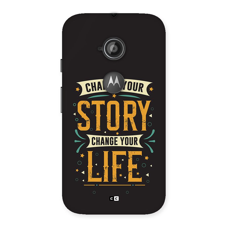 Change Your Life Back Case for Moto E 2nd Gen