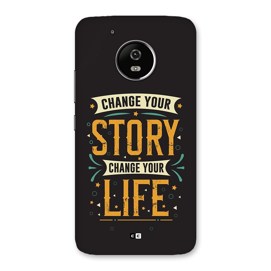 Change Your Life Back Case for Moto G5