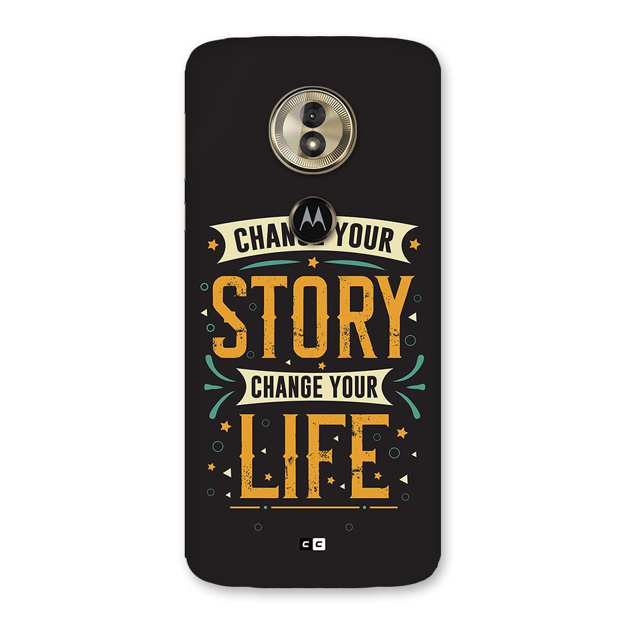 Change Your Life Back Case for Moto G6 Play