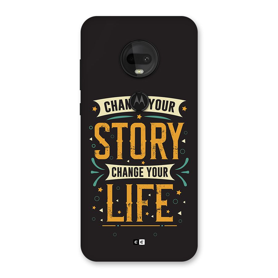 Change Your Life Back Case for Moto G7