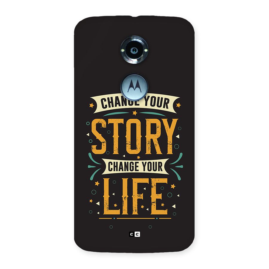 Change Your Life Back Case for Moto X2