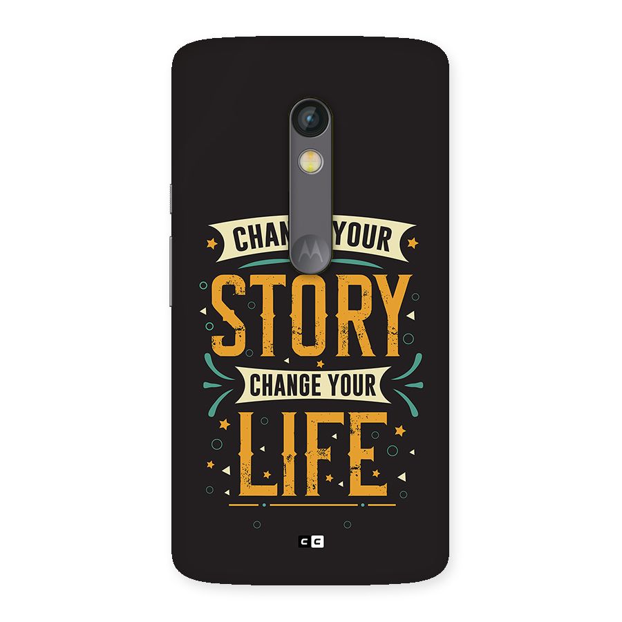 Change Your Life Back Case for Moto X Play