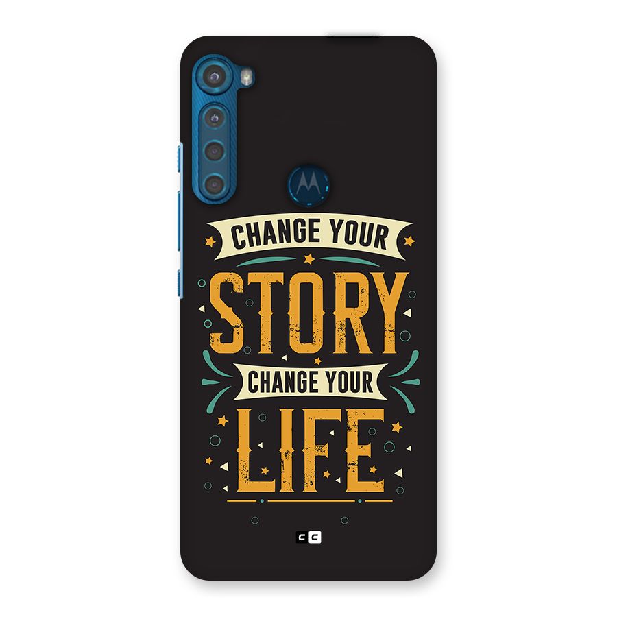 Change Your Life Back Case for Motorola One Fusion Plus